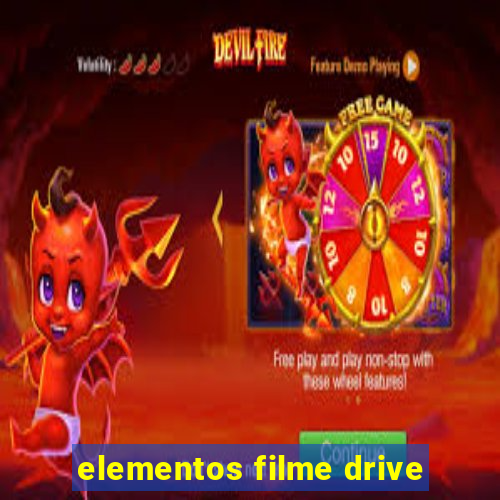 elementos filme drive