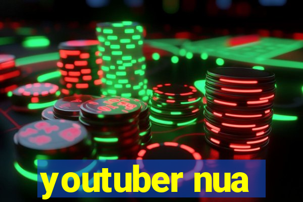 youtuber nua