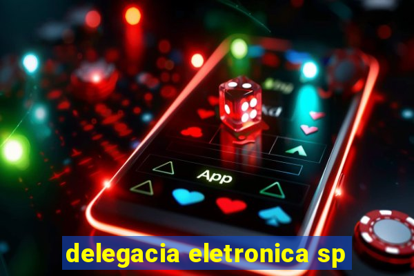 delegacia eletronica sp