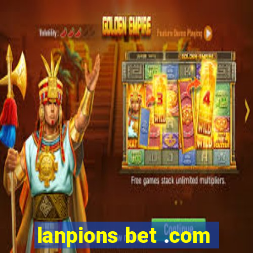 lanpions bet .com