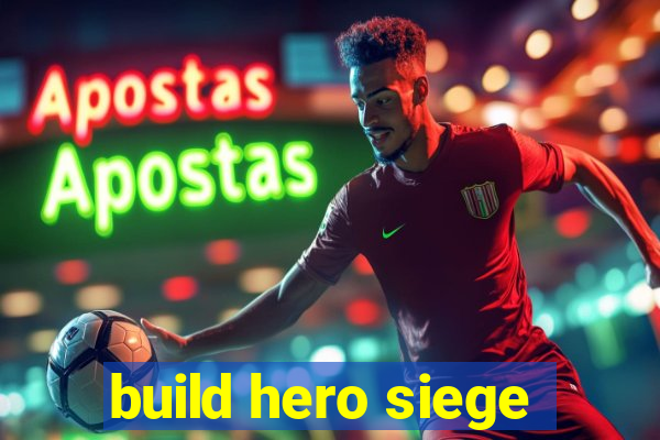 build hero siege