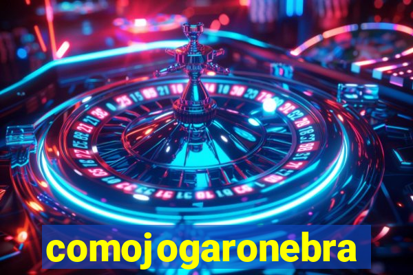 comojogaronebra