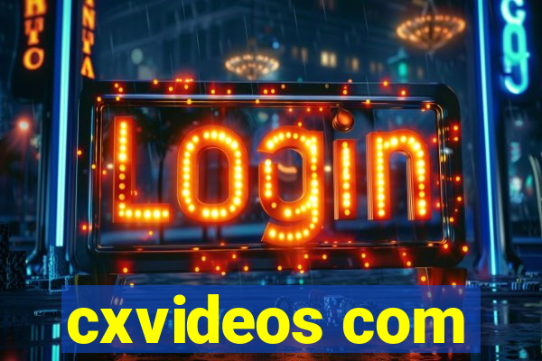 cxvideos com