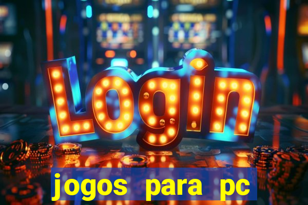 jogos para pc download gratis completo offline