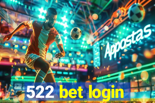 522 bet login