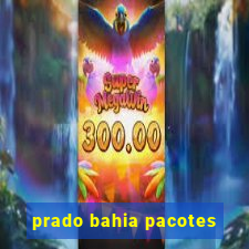 prado bahia pacotes