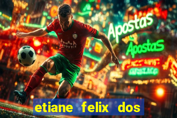 etiane felix dos santos pelada