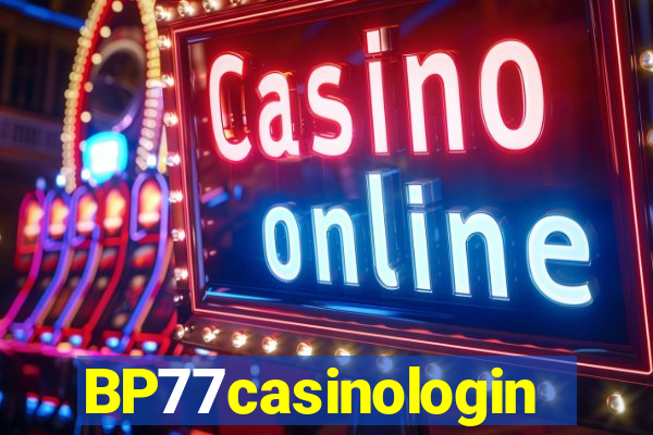 BP77casinologin