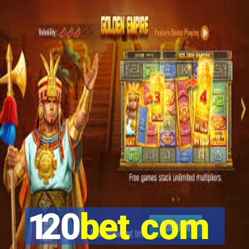 120bet com