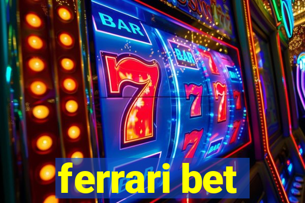 ferrari bet