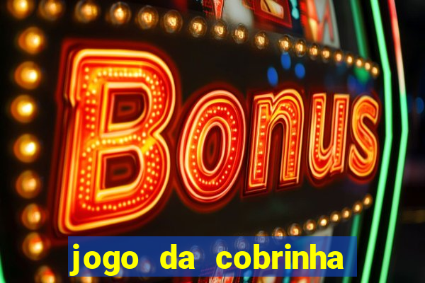 jogo da cobrinha que paga