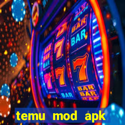 temu mod apk unlimited money