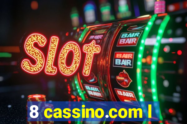 8 cassino.com l