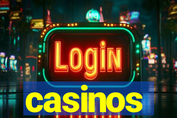 casinos