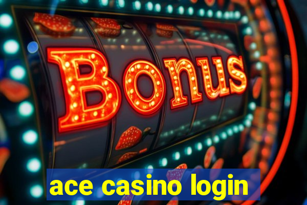 ace casino login