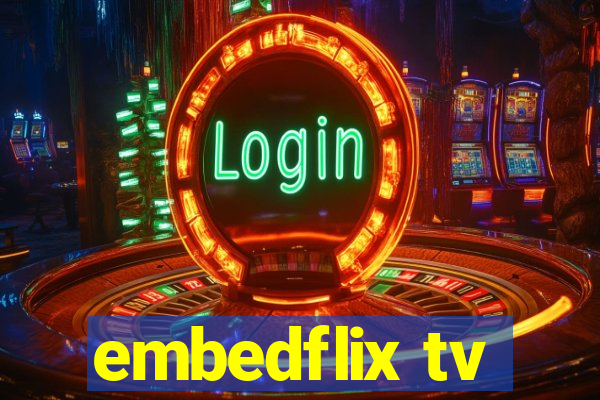 embedflix tv