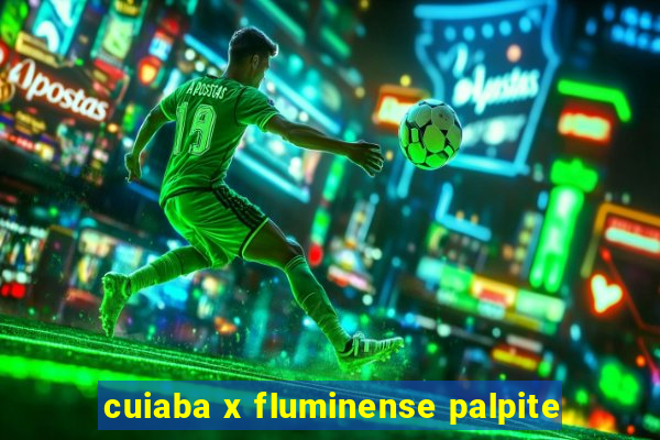 cuiaba x fluminense palpite