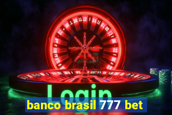 banco brasil 777 bet