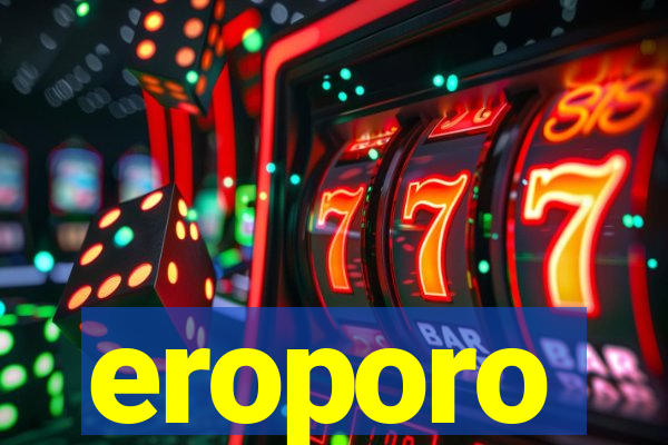 eroporo