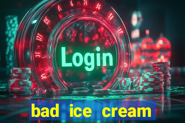 bad ice cream click jogos