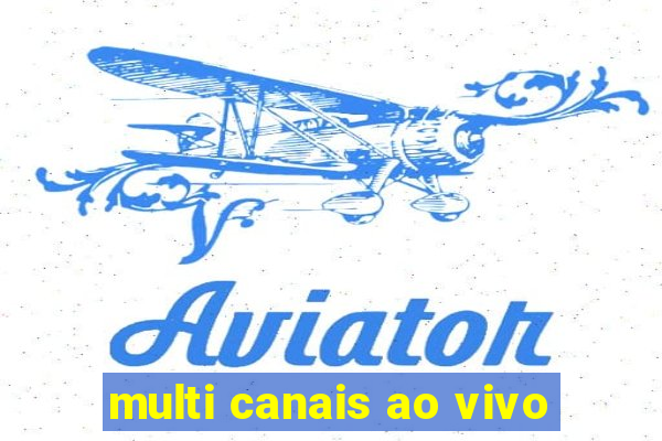 multi canais ao vivo