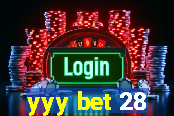 yyy bet 28