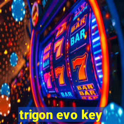 trigon evo key