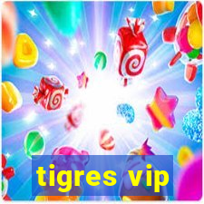 tigres vip