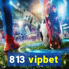 813 vipbet