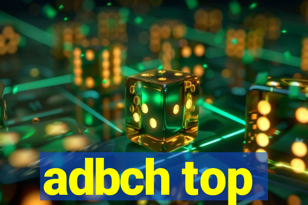 adbch top