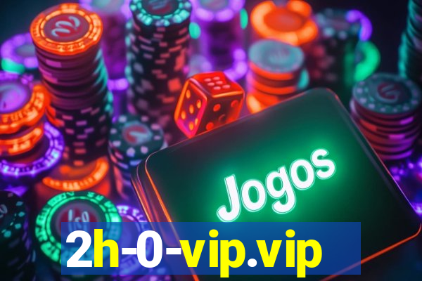 2h-0-vip.vip