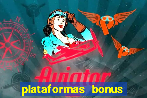 plataformas bonus no cadastro