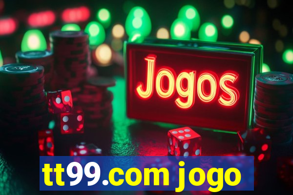 tt99.com jogo