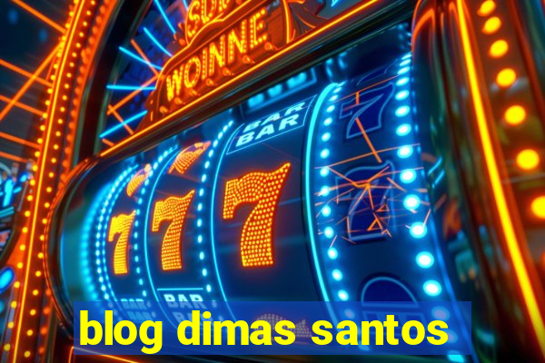 blog dimas santos