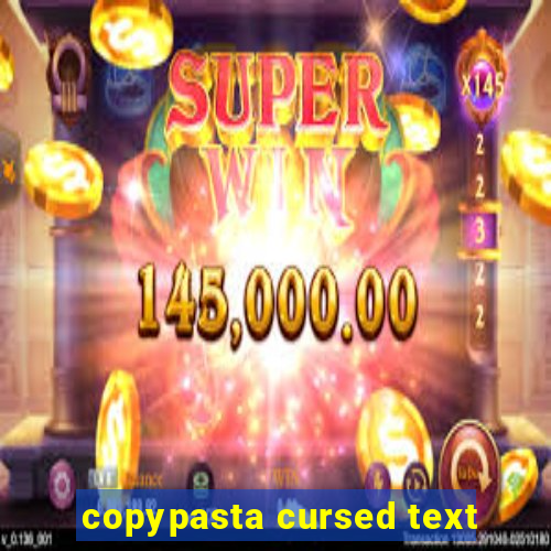 copypasta cursed text