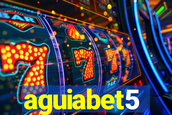 aguiabet5