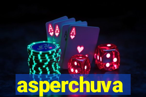 asperchuva