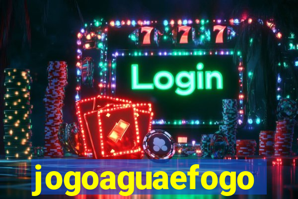 jogoaguaefogo