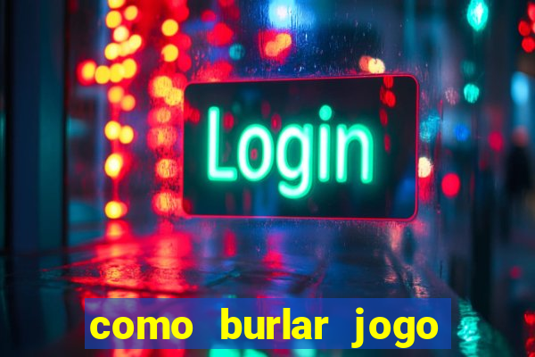 como burlar jogo do tigre