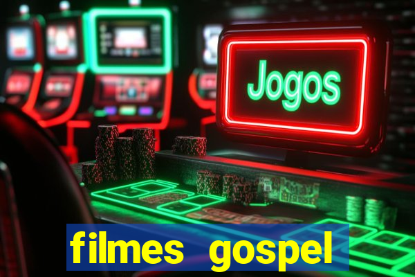 filmes gospel baseadas em fatos reais emocionantes