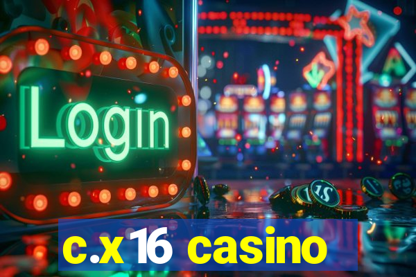 c.x16 casino