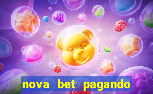 nova bet pagando no cadastro