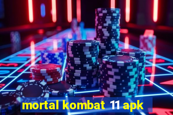 mortal kombat 11 apk