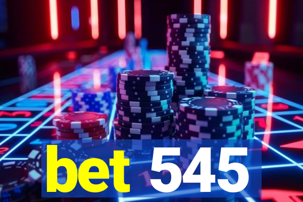 bet 545