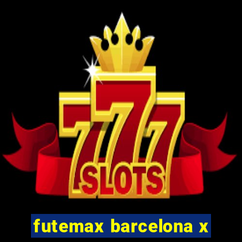 futemax barcelona x