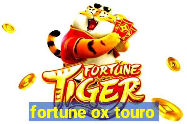 fortune ox touro