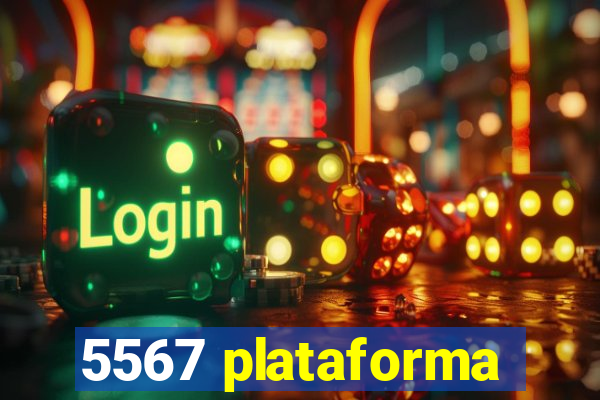 5567 plataforma