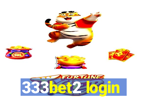 333bet2 login