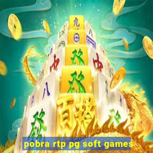 pobra rtp pg soft games