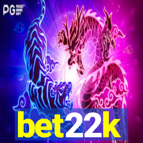 bet22k